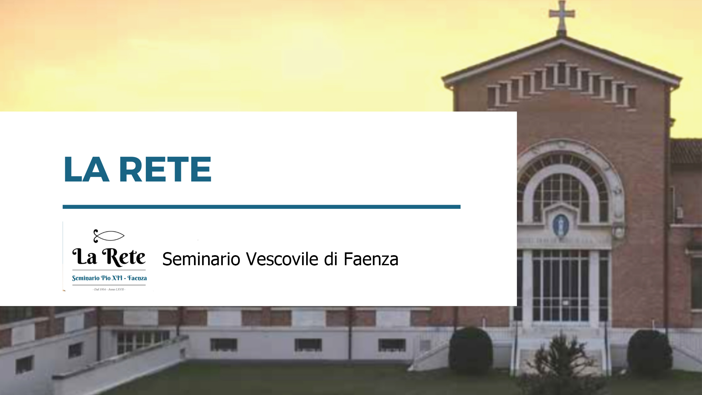 La Rete - Seminario Vescovile di Faenza